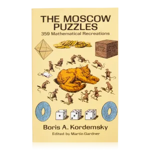 The Moscow Puzzles: 359 Mathematical Recreations